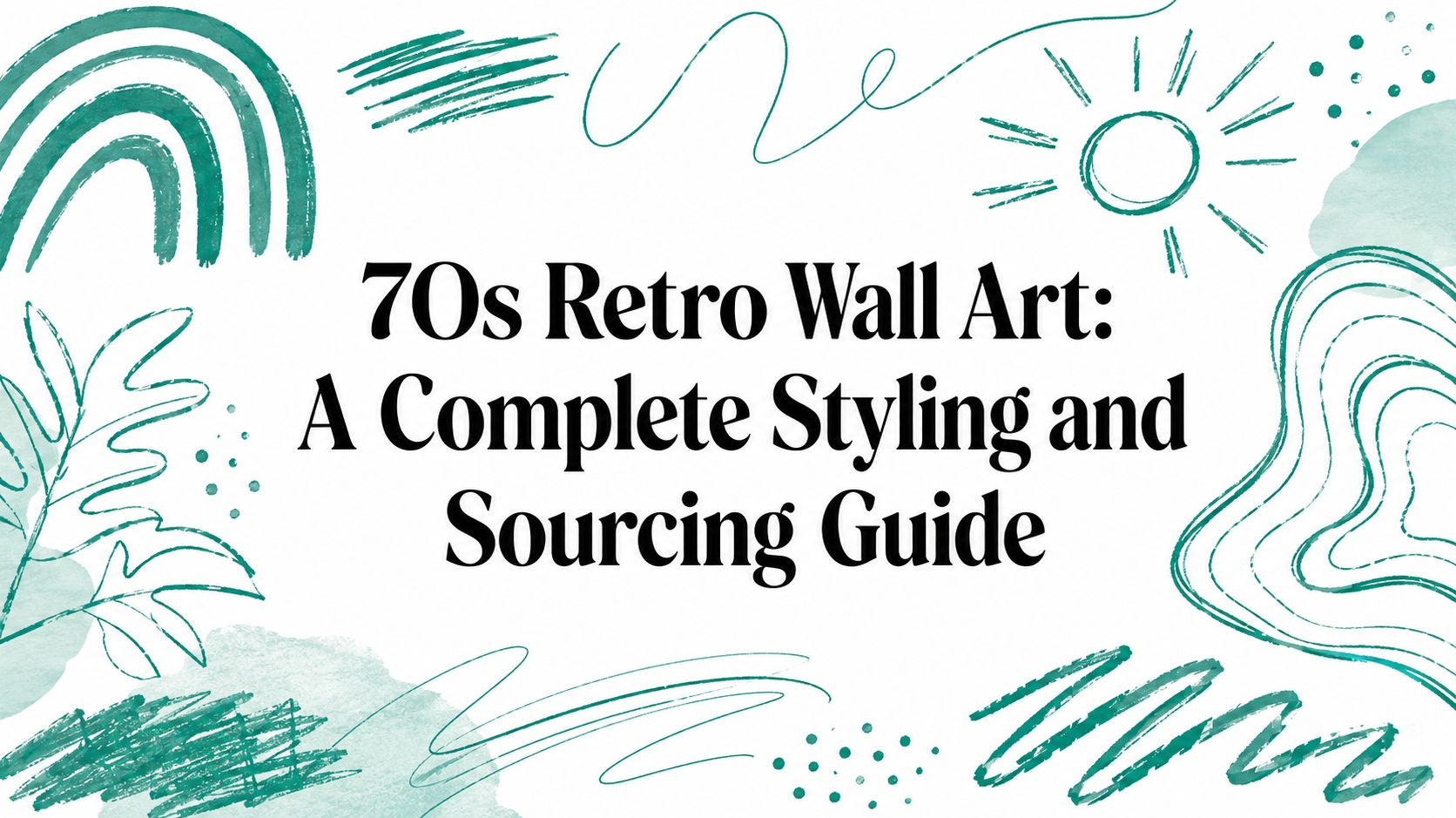 70s Retro Wall Art: A Complete Styling and Sourcing Guide