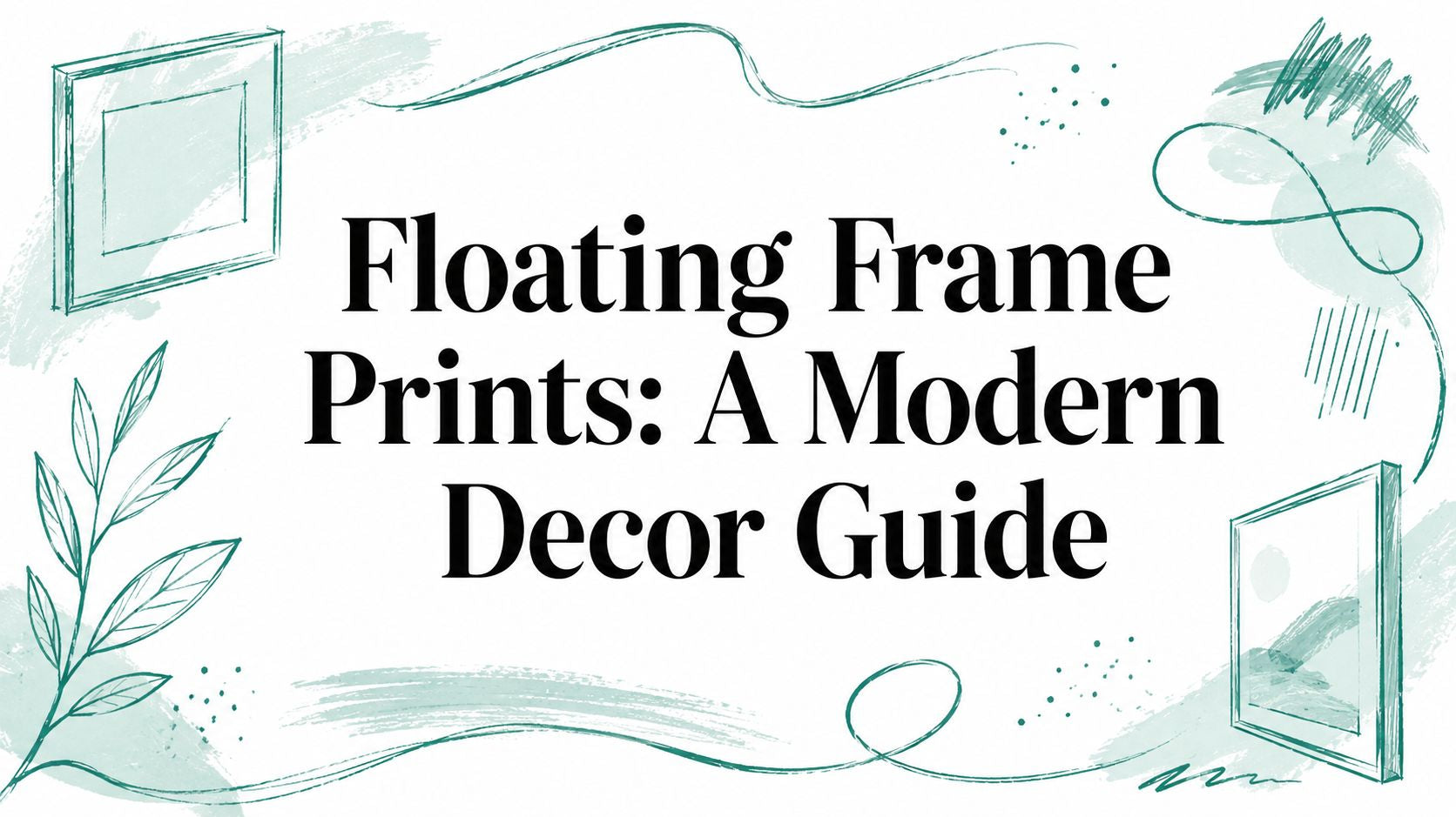 Floating Frame Prints: A Modern Decor Guide