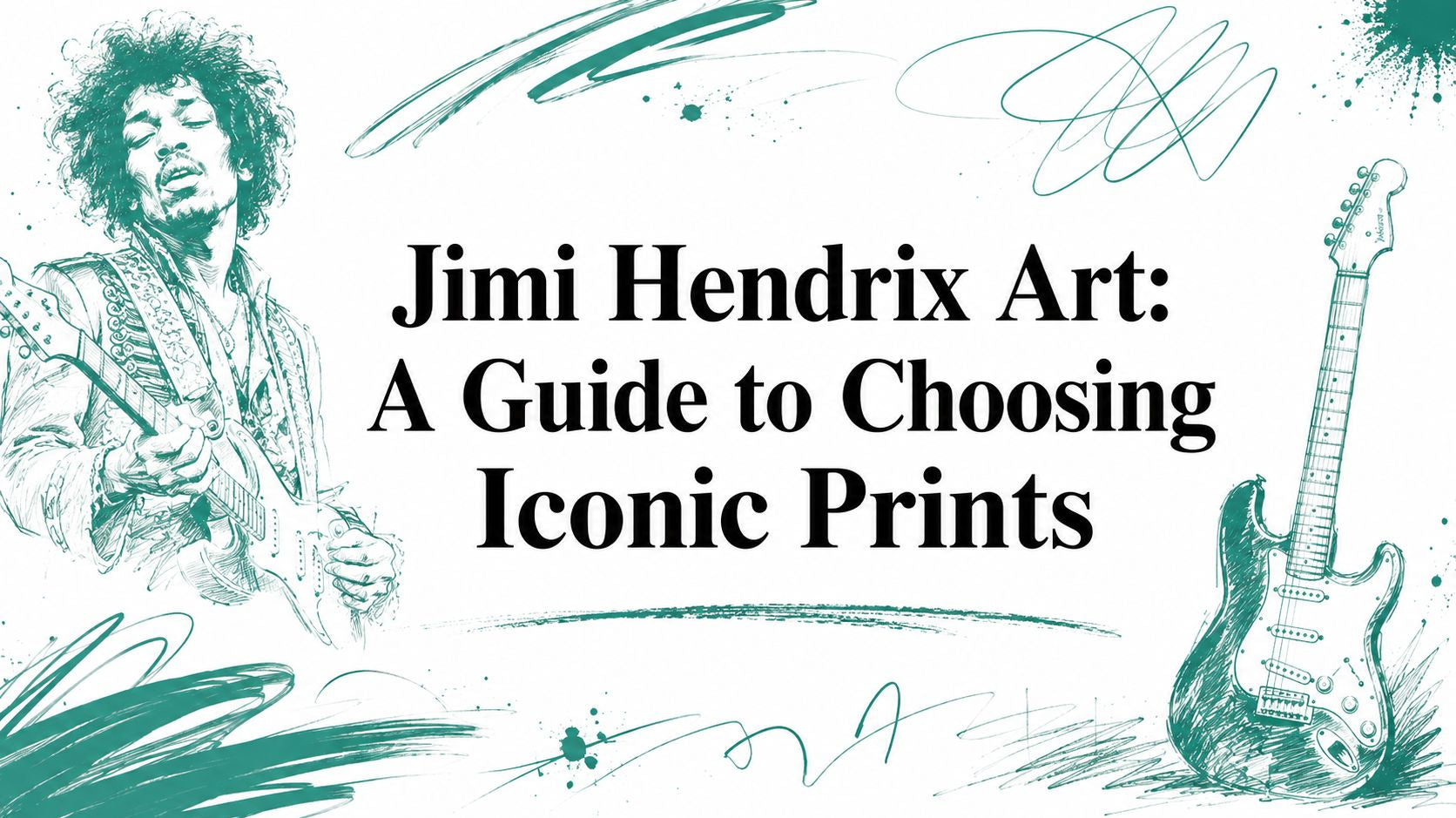Jimi Hendrix Art: A Guide to Choosing Iconic Prints