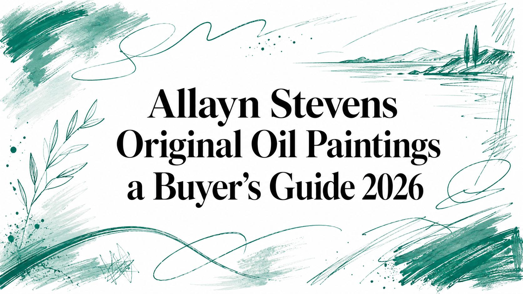 Allayn Stevens Original Oil Paintings a Buyer's Guide 2026