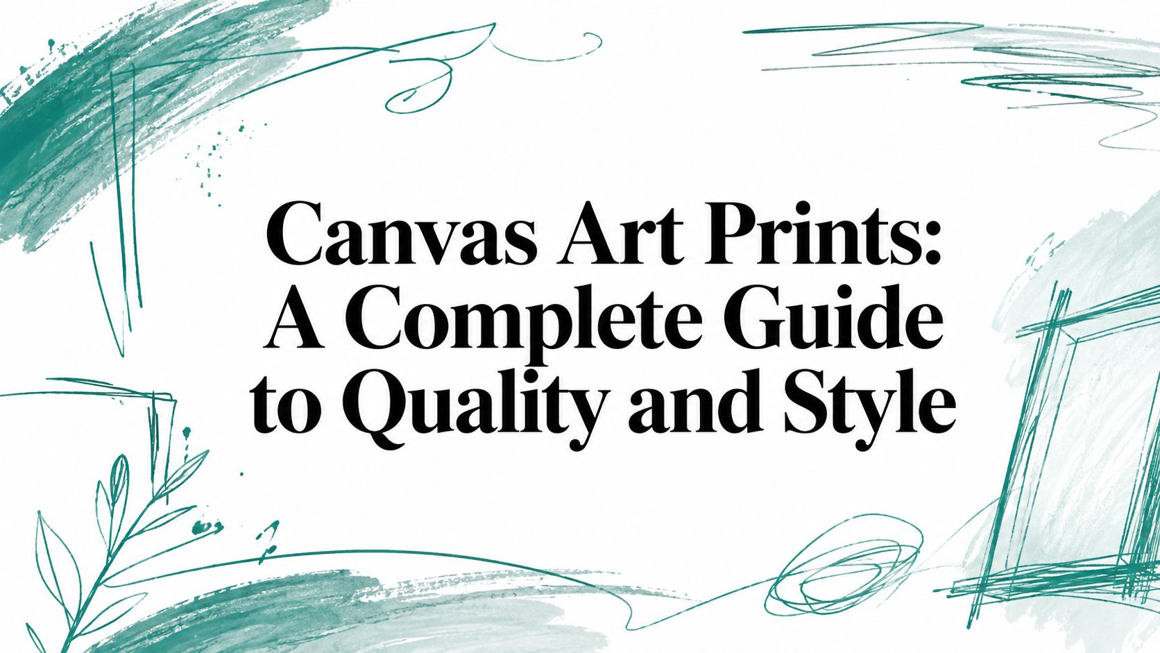 Canvas Art Prints: A Complete Guide to Quality and Style