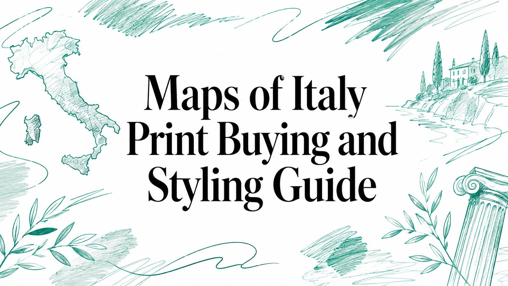 Maps of Italy Print Buying and Styling Guide